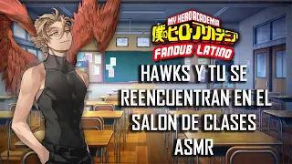 ASMR | Hawks y tu se reencuentran en el salon de clases | BNHA | Roleplay |  Español Latino