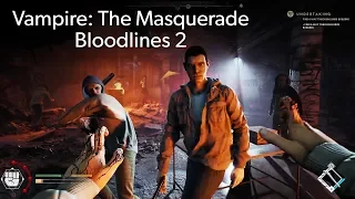 Vampire: The Masquerade - Bloodlines 2 PC gameplay at E3 2019