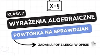 Wyrażenia algebraiczne - klasa 7 - GWO - Matematyka z plusem - sprawdzian - pdf w opisie