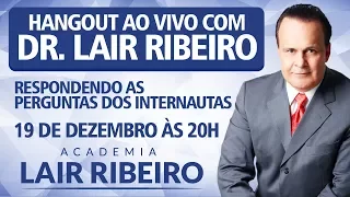 Hangout Dr. Lair Ribeiro Responde