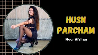 Noor Afshan || Husn Parcham Dance Cover || zero || Katrina Kaif