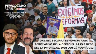 G. BECERRA DENUNCIA PARO LEGISLATIVO DE LA DERECHA. LA PAZ DEBE SER LA PRIORIDAD, DICE J. RODRÍGUEZ