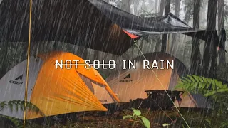 NOT SOLO IN RAIN • CAMPING IN HEAVY RAIN