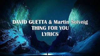 David guetta & Martin Solveig - Thing For you (Lyrics)