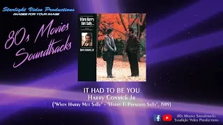 It Had To Be You - Harry Connick Jr ("When Harry Met Sally", 1989)