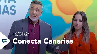 Conecta Canarias | 16/04/24