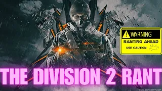 🐼The Division 2 Rant🐼