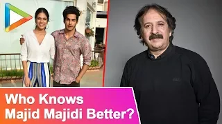 Who Knows The Iranian Maestro Majid Majidi Better? | Ishaan Khattar | Malavika Mohanan