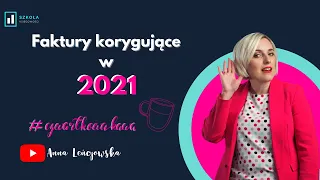 Faktury korygujące w 2021 r. - Czwartkowa Kawa☕️