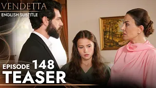 Vendetta - Episode 148 Teaser English Subtitled | Kan Cicekleri