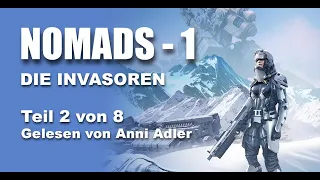 NOMADS 1: Die Invasoren.  Teil 2 von 8 (Kapitel 5-9)