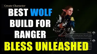 Best Build for Wolf Ranger in Bless Unleashed