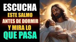 Escucha este Salmo antes de dormir y mira lo que pasa 🌙Oración De La Noche