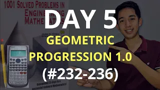 GEOMETRIC PROGRESSION part 1| 1001 Solved Problems in Engineering Mathematics (DAY 5) #232-#236