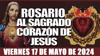 Rosario al Sagrado Corazón de hoy VIERNES17 DE MAYO de 2024 ((SOLEMNIDAD SAGRADO CORAZÓN DE JESÚS))