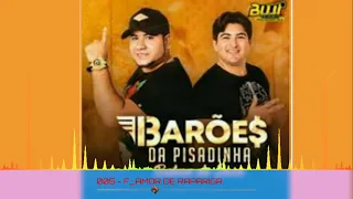 Barões da pisadinha - amor de rapariga novo (2020 /2021) Piseiro (ROCEIRO)