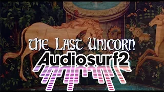 The Last Unicorn - America (Audiosurf 2)