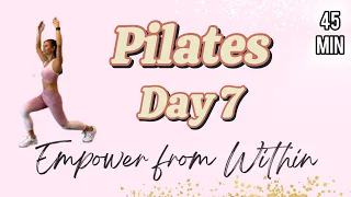 EMPOWER Day 7 | Full Body Mat Pilates | No Equipment