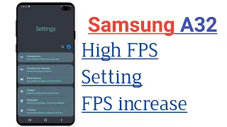 Samsung A32 High FPS Setting FPS increase