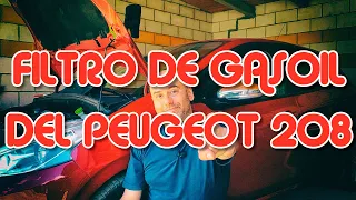Filtro de Gasoil o Filtro de Combustible del Peugeot 208 🎞️ 🎵 🎙️ 🚗