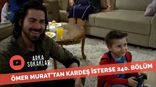 Ömer Babası Murat'tan Kardeş İsterse 240. Bölüm