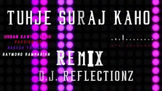 TUHJE SURAJ PASSION FT.  RAKESH YANKARAN FT. D.J. REFLECTIONZ