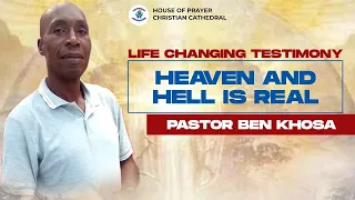 HEAVEN & HELL IS REAL (PASTOR BEN KHOSA TESTIMONY) FULL VIDEO