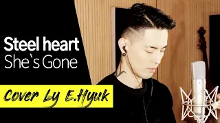 Steel heart - She's Gone - Cover by E.Hyuk