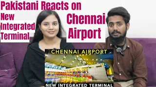Pakistani #reacts #chennaiairport  New Integrated #terminal #airport #experience #reaction #india