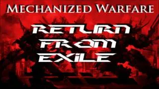 Mechanized Warfare - Return From Exile