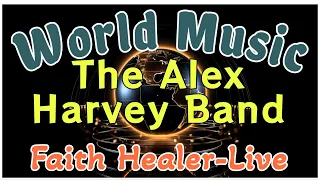 REACTION TO ALEX HARVEY-FAITH HEALER LIVE.