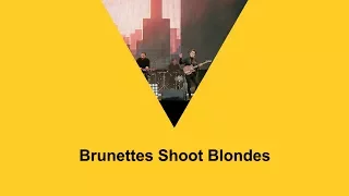 Brunettes Shoot Blondes - Концерт-старт VEON (Киев)