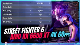 Street Fighter 6 on RX 6650 XT | 4k 60fps on Ultra/High Setting
