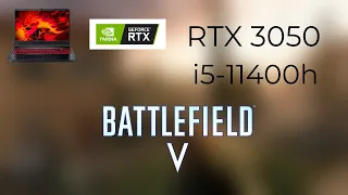 Battlefield 5 : RTX 3050 LAPTOP + i5-11400H (All Settings) ACER Nitro 5 (AN515-57)