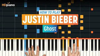 How to Play "Ghost" by Justin Bieber | HDpiano (Part 1) Piano Tutorial