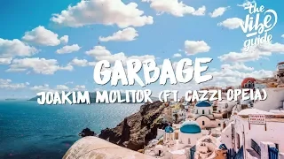 Joakim Molitor - Garbage (Lyrics) ft. Cazzi Opeia