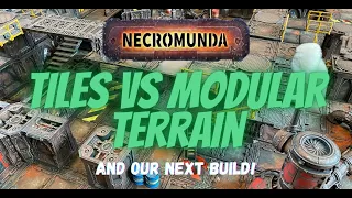 Static vs Modular Terrain for Necromunda and Warhammer