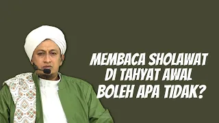 Hukum Sholawat Di Tahyat Awal - Habib Hasan Bin Ismail Al Muhdor