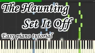 The Haunting - Set It Off - Very easy and simple piano tutorial synthesia cover planetcover