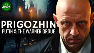 Prigozhin - Putin & The Wagner Group Documentary