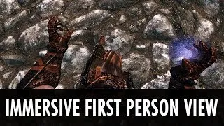 Skyrim Mod: Immersive First Person View