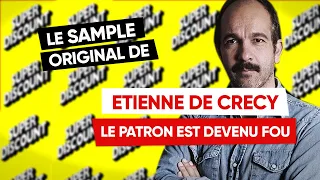 #48 - Le sample de Étienne de Crécy - Le patron est devenu FOU !