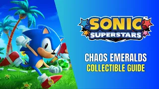 Sonic Superstars All 7 Chaos Emeralds Location