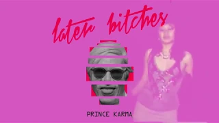 The Prince Karma-Later Bitches Stratus Lyric Video