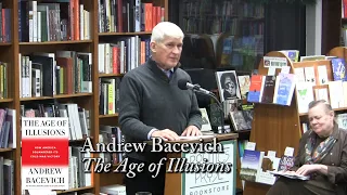 Andrew Bacevich, "The Age of Illusions"