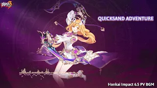 Honkai Impact 6.5 PV BGM, Quicksand Adventure