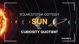 Solar System Odyssey : Ep 01 - Sun #facts