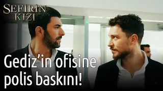 Sefirin Kızı | Gediz'in Ofisine Polis Baskını!