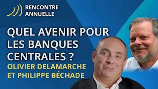 Quel avenir pour les banques centrales ? - Olivier DELAMARCHE et Philippe BECHADE | AuCOFFRE