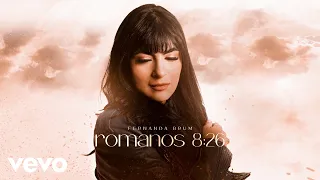 Fernanda Brum - Romanos 8:26 (Áudio Oficial)